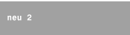 neu 2