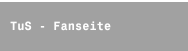 TuS - Fanseite